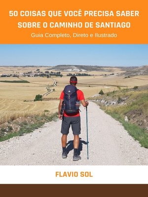 cover image of 50 Coisas que Você Precisa Saber Sobre o Caminho de Santiago
